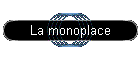 La monoplace